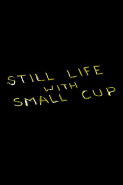 Still Life with Small Cup (1995) Still Life with Small Cup (1995)
