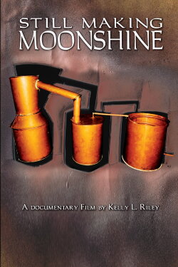 Still Making Moonshine (2008)