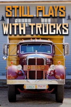 Still Plays With Trucks (2024) Still Plays With Trucks (2024)