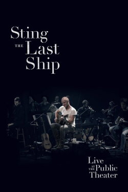 Sting: When the Last Ship Sails (Live at the Public Theater) (2014) Sting: When the Last Ship Sails (Live at the Public Theater) (2014)