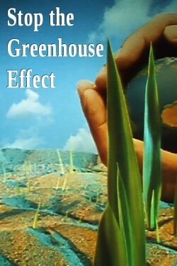 Stop the Greenhouse Effect (1992) Stop the Greenhouse Effect (1992)
