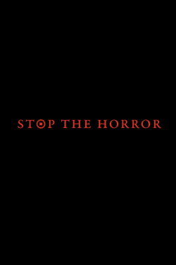 Stop the Horror (2017)