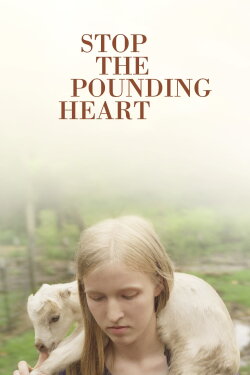 Stop the Pounding Heart (2013) Stop the Pounding Heart (2013)