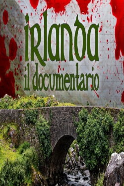 Storia d'Irlanda: Una Terribile Bellezza (2022) Storia d'Irlanda: Una Terribile Bellezza (2022)
