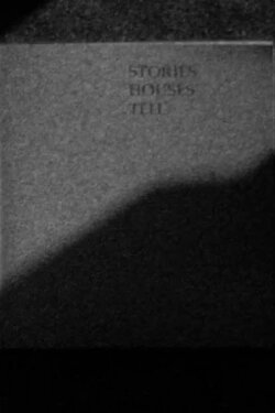 Stories Houses Tell (2014) Stories Houses Tell (2014)