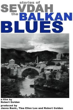 Stories of Sevdah-the Balkan Blues (2007) Stories of Sevdah-the Balkan Blues (2007)
