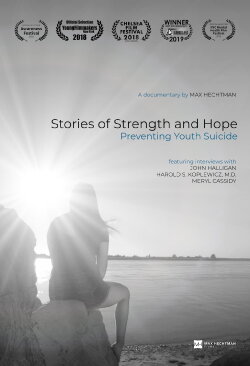 Stories of Strength and Hope: Preventing Youth Suicide (2018) Stories of Strength and Hope: Preventing Youth Suicide (2018)