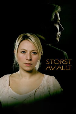 Störst av allt (2006)