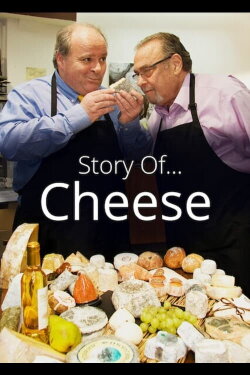 Story of... Cheese (2016) Story of... Cheese (2016)