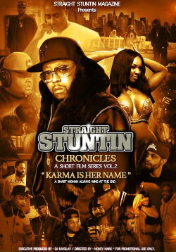 Straight Stuntin Chronicles: Volume 2 - Karma Is Her Name (2016) Straight Stuntin Chronicles: Volume 2 - Karma Is Her Name (2016)