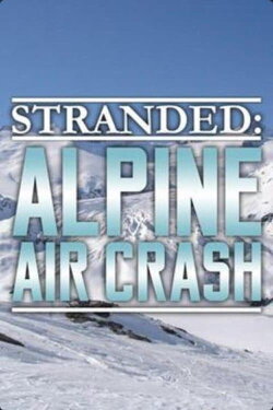 Stranded: Alpine Air Crash (2014)