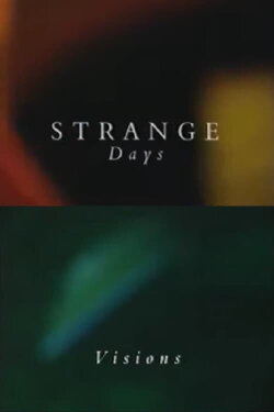 Strange Days: Visions (1994) Strange Days: Visions (1994)