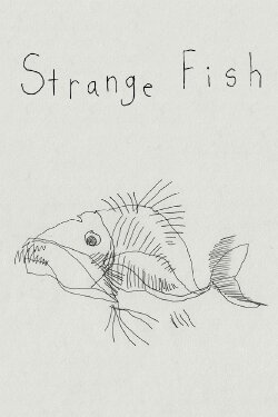 Strange Fish (2017) Strange Fish (2017)
