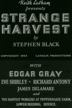 Strange Harvest (1953) Strange Harvest (1953)