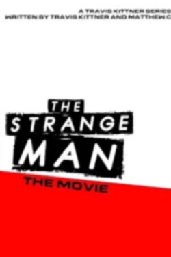 Strange Man: The Movie (2021) Strange Man: The Movie (2021)