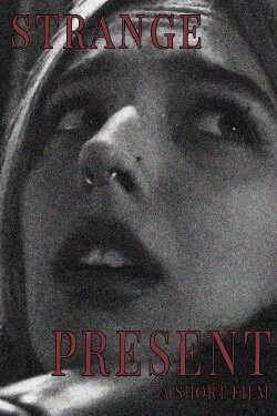 Strange Present (2023) Strange Present (2023)