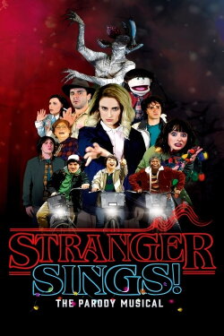 Stranger Sings: The Parody Musical (2024)