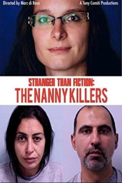 Stranger Than Fiction: The Nanny Killers (2018) Stranger Than Fiction: The Nanny Killers (2018)