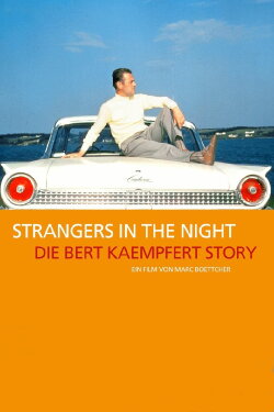 Strangers in the Night: The Bert Kaempfert Story (2003) Strangers in the Night: The Bert Kaempfert Story (2003)