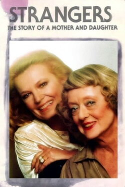 Strangers: The Story of a Mother and Daughter (1979) Strangers: The Story of a Mother and Daughter (1979)
