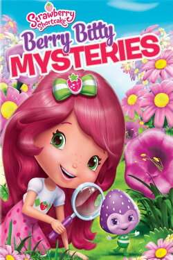 Strawberry Shortcake: Berry Bitty Mysteries (2013) Strawberry Shortcake: Berry Bitty Mysteries (2013)