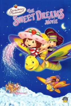 Strawberry Shortcake: The Sweet Dreams Movie (2006) Strawberry Shortcake: The Sweet Dreams Movie (2006)