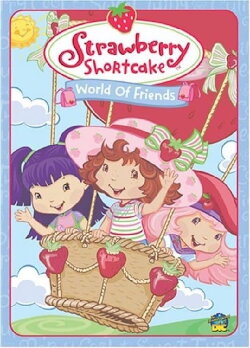 Strawberry Shortcake: World of Friends (2010) Strawberry Shortcake: World of Friends (2010)