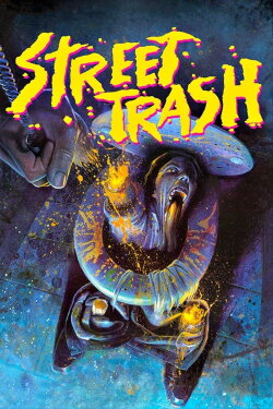 Street Trash (1987) Street Trash (1987)