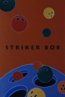 Striker Bob (1997) Striker Bob (1997)