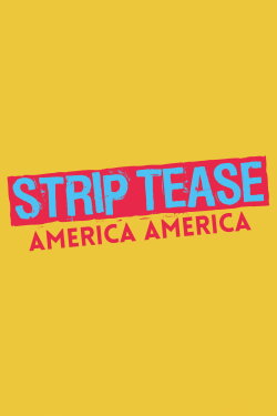 STRIP TEASE : America America (2004) STRIP TEASE : America America (2004)