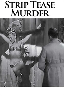 Strip Tease Murder (1961) Strip Tease Murder (1961)