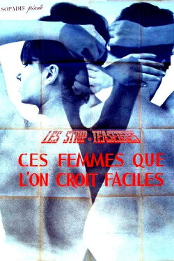 Strip-teaseuses ou ces femmes que l'on croit faciles (1964) Strip-teaseuses ou ces femmes que l'on croit faciles (1964)