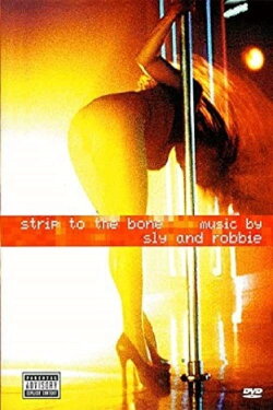 Strip to the Bone Music by Sly & Robbie (1999) Strip to the Bone Music by Sly & Robbie (1999)
