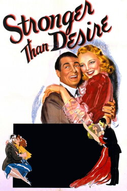 Stronger Than Desire (1939) Stronger Than Desire (1939)