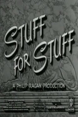 Stuff for Stuff (1949) Stuff for Stuff (1949)