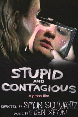 STUPID & CONTAGIOUS (2024) STUPID & CONTAGIOUS (2024)