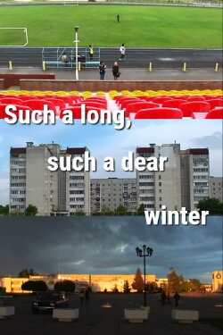 Such a Long, Such a Dear Winter (2017)