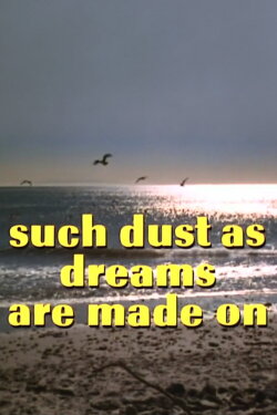 Such Dust as Dreams Are Made On (1973) Such Dust as Dreams Are Made On (1973)
