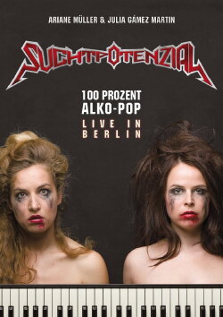 Suchtpotenzial - 100 Prozent Alko-Pop (Live in Berlin) (2015) Suchtpotenzial - 100 Prozent Alko-Pop (Live in Berlin) (2015)