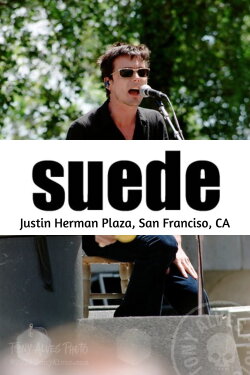 Suede - Justin Herman Plaza, San Francisco, CA (1997) Suede - Justin Herman Plaza, San Francisco, CA (1997)
