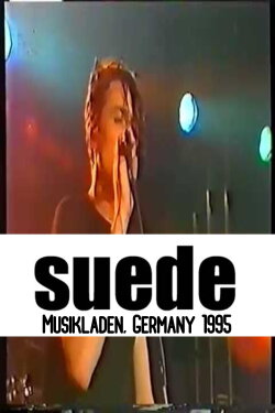 Suede - Musikladen, Germany 1995 (1995) Suede - Musikladen, Germany 1995 (1995)