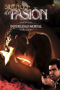 Suenos de Pasion Infidelidad Mortal (2014)