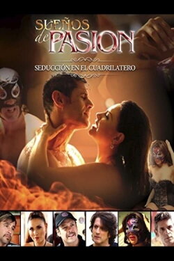 Sueños de pasión: Seducción en el cuadrilátero (2014) Sueños de pasión: Seducción en el cuadrilátero (2014)