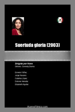 Suertuda gloria (2003) Suertuda gloria (2003)