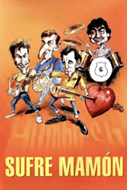 ¡Sufre, mamón! (1987) ¡Sufre, mamón! (1987)
