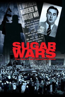 Sugar Wars - The Rise of the Cleveland Mafia (2012) Sugar Wars - The Rise of the Cleveland Mafia (2012)
