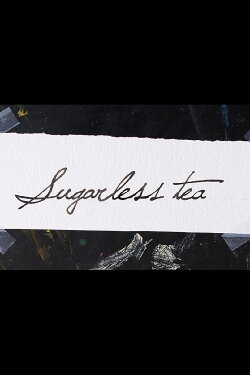 Sugarless Tea (2015)