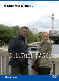 Sui tuoi passi (2009) Sui tuoi passi (2009)