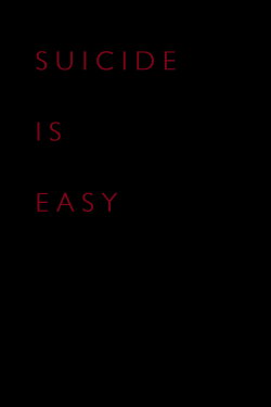 Suicide Is Easy (2014) Suicide Is Easy (2014)