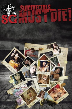 SuicideGirls Must Die! (2010) SuicideGirls Must Die! (2010)
